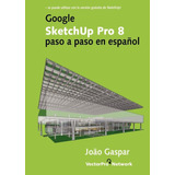 Google Sketchup Pro 8 - Paso