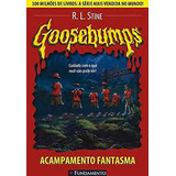 Goosebumps Acampamento Fantasma 483 De R. L. Stine Pela Fundamento (2008)