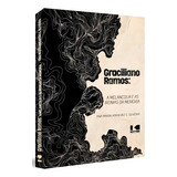 Graciliano Ramos - A Melancolia E As Ironias Da Memoria, De Oliveira, Ana Maria Abrahao S.. Editora Kotter Editorial, Capa Mole, Edição 1 Em Português, 2022