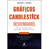 Gráficos Candlestick Desvendados Por Gregory L. Morris