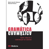 Gramática - Texto : Análise E Construção De Sentido - Vol. Único De Maria Luiza Abaurre E Marcela Pontara Pela Moderna (2006)