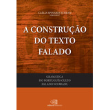 Gramática Do Português Culto Falado No Brasil - Vol. I - A Construção Do Texto Falado, De (organizador) Jubran, Clélia Spinardi. Editorial Editora Pinsky Ltda, Tapa Mole En Português, 2015