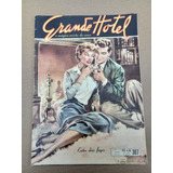Grande Hotel Nº 307 De 1953 -fotonovelas Entre Dois Fogos###