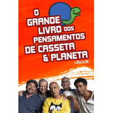 Grande Livro Dos Pensamentos De Casseta & Planeta,