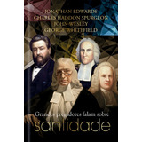 Grandes Pregadores Falam Sobre Santidade, De Edwards, Jonathan. Editora Ministérios Pão Diário, Capa Dura Em Português, 2020