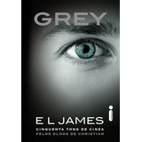 Grey Cinquenta Tons De Cinza Pelos Olhos De Christian - Intr
