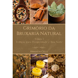 Grimório Da Bruxaria Natural - Volume