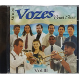 Grupo Vozes Band Show Vol 3 Cd Original Lacrado