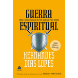 Guerra Espiritual: Armas E Estratégias De Um Povo Marcado Para Vencer, De Lopes, Hernandes Dias. Editora Hagnos Ltda, Capa Mole Em Português, 2020