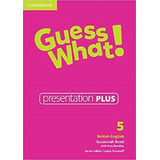Guess What! 5 - Presentation Plus British English