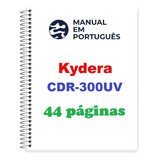 Guia (manual) Como Usar Rádio Kydera Cdr-300 Uv (português)