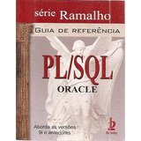 Guia De Referência Pl/sql Oracle: Aborda Ramalho, José Anto