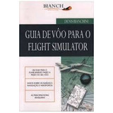 Guia De Vôo Para O Flight Simulator De Denis Bianchini Pe...