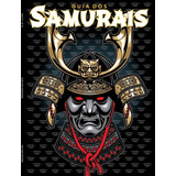 Guia Dos Samurais - Tudo Sobre