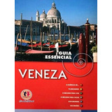 Guia Essencial De Viagens: Veneza