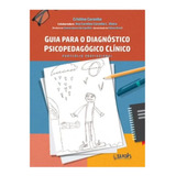 Guia Para O Diagnostico Psicopedagogico Clinico: