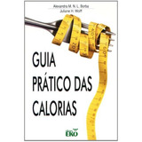 Guia Pratico Das Calorias (alexandra M.n.l.