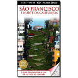 Guia Visual - São Francisco E Norte Da California