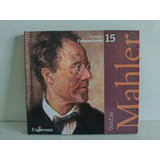 Gustav Mahler-grandes Compositores 15-cd