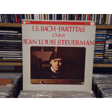  Jean Louis Steuerman Lp J. S. Bach Partitas 1, 3 & 6 Vinil