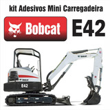  Kit Adesivos Mini Escavadeira Bobcat E42