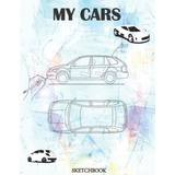 Livro: Caderno De Desenho De Meus Carros: Praticando Seus D