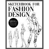 Livro: Caderno De Desenho Para Design De Moda Com Modelos D