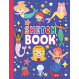 Livro: Caderno De Desenho Para Meninas: Adorável Livro De D