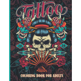  Livro: Livro De Colorir De Tatuagem Para Adultos: Lindo Liv