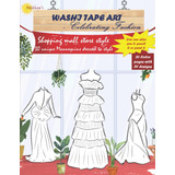  Livro: Washi Tape Art - Celebrando A Moda: Estilo De Loja D
