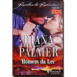  Livro Homem Da Lei - Rainha Do Romance 48 - Diana Palmer- Editora Harlequin - (livro De Bolso) - 2010
