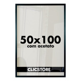 Moldura Quadro 50x100 Acetato Poster