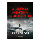a Última theoria-a Ultima theoria A Ultima Mentira Que Contei De Sager Riley Autentica Editora Ltda Capa Mole Em Portugues 2019