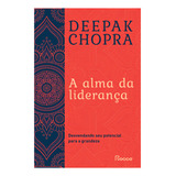 A Alma Da Liderança Desvendando Seu Potencial Para A Grandeza De Chopra Deepak Editorial Editora Rocco Ltda Tapa Mole En Português 2012
