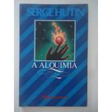 A Alquimia Serge Hutin