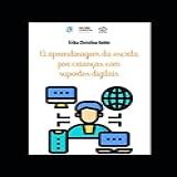 A APRENDIZAGEM DA ESCRITA POR CRIANÇAS COM SUPORTES DIGITAIS Portuguese Edition