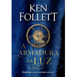 A Armadura Da Luz kingsbridge Livro 5 De Ken Follett Editora Arqueiro Capa Mole Em Português