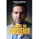 A Arte De Prosperar De