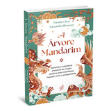 A Árvore Mandarim Aprenda A Sabedoria Ancestral De Pamela Chen Samantha Blossom Editorial Nova Senda Capa Brochura Edição 1 Em Português 2024