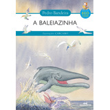 A Baleiazinha De Bandeira Pedro Série Histórias De Ecologia Editora Melhoramentos Ltda Capa Mole Em Português 2003