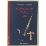 A Batalhas Do Castelo De Domingos Pellegrini Pela Moderna 2003