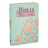 A Bíblia Do Pregadora Capa Em Couro Sintético Impresso Flores Almeida Revista E Corrigida arc De Sociedade Bíblica Do Brasil Editorial Sociedade Bíblica Do Brasil En Português 2021