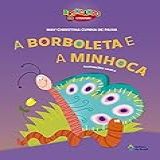 A Borboleta E A Minhoca