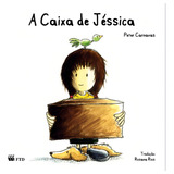 A Caixa De Jéssica Peter Carnavas Editora Ftd Educação Capa Mole Português