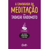 A Caminhada Da Meditação