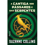 A Cantiga Dos Pássaros E Das Serpentes Uma História Da Série Jogos Vorazes Suzanne Collins Livro Físico