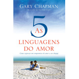 A Cinco Linguagens Do Amor De Gary Chapman. Editora Mundo Cristão Em Português, 2021