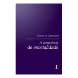 A Consciência De Imortalidade Olavo De Carvalho 