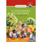 A Contadora De Histórias De Bandeira Pedro Histórias De Cidadania Editorial Editora Melhoramentos Ltda Tapa Mole En Português 2009