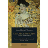 A Dama Dourada A Extraordinária História Da Obra prima De Gustav Klimt Retrato De Adele Bloch bauer De Nor Anne marie Editorial Editora José Olympio Ltda Tapa Mole En Português 2014